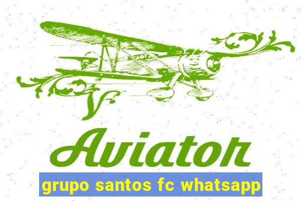 grupo santos fc whatsapp